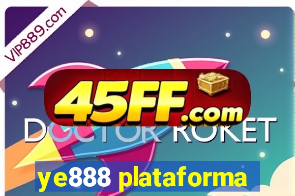 ye888 plataforma
